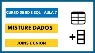 SQL - Joins e Union - Aula #7