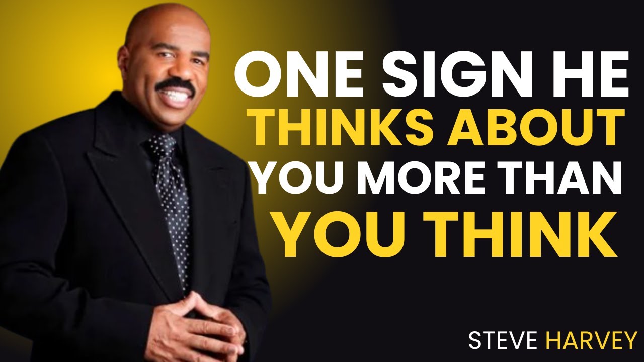 👀 One Sign He Thinks About You More Than You Think | Steve Harvey 💭💖
