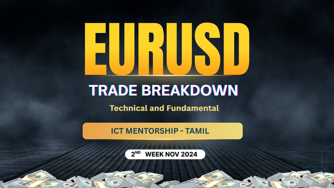 EURUSD 2nd WEEK NOV TRADE BREAKDOWN HTF - LTF ALIGNMENT ICT CONCEPT - TAMIL