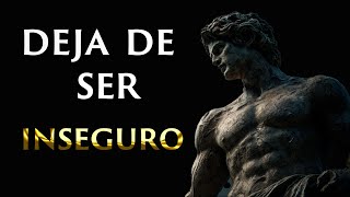 Deja de ser inseguro HOY | El secreto estoico para tener una mente inquebrantable