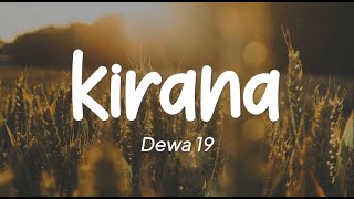 Dewa 19 - Kirana (Lirik)