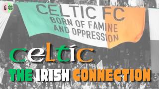 Celtic: The Irish Connection | Celtic don't play in Ireland, Celtic play for Ireland