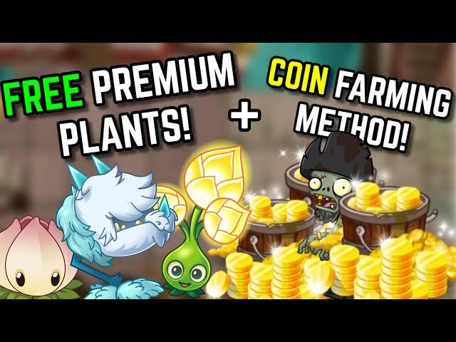 How to get Premium Plants for FREE + Best Coin Farming Method