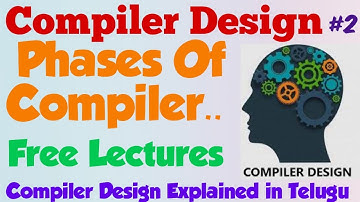 JNTU Compiler Design Lecture 2 || Phases of Compiler Design Explained in Telugu ||JNTU Latest Update