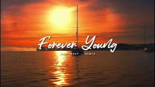 DJ SLOW REMIX !!! Rawi Beat - Forever Young ( Slow Remix New )