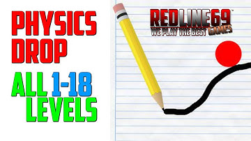 Physics Drop: Level 1-18 Guide •Android•IOS• │ Redline69 Games