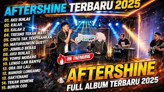 Download lagu AFTERSHINE FULL ALBUM LAGU JAWA VIRAL TIKTOK 2026 || AKU IKHLAS - KALAH - KALAH 2