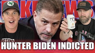 Hunter Biden Indicted - Drinkin Bros Fake News 245