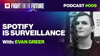Spotify is Surveillance, Evan Greer, Joey DeFrancesco | Fight for the Future Livestream Episode 9