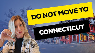 Moving Out of Connecticut | Top 5 Reasons to Leave CT