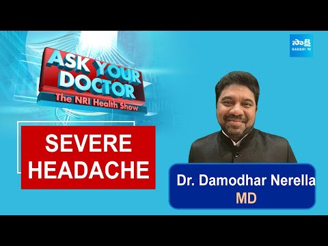 NRI Health Show | Ask Your Doctor | Severe Headache | Doctor Damodhar Nerella | USA @SakshiTV - SAKSHITV