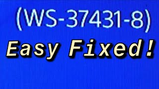 PS4 (WS-37431-8) Error Code FIX