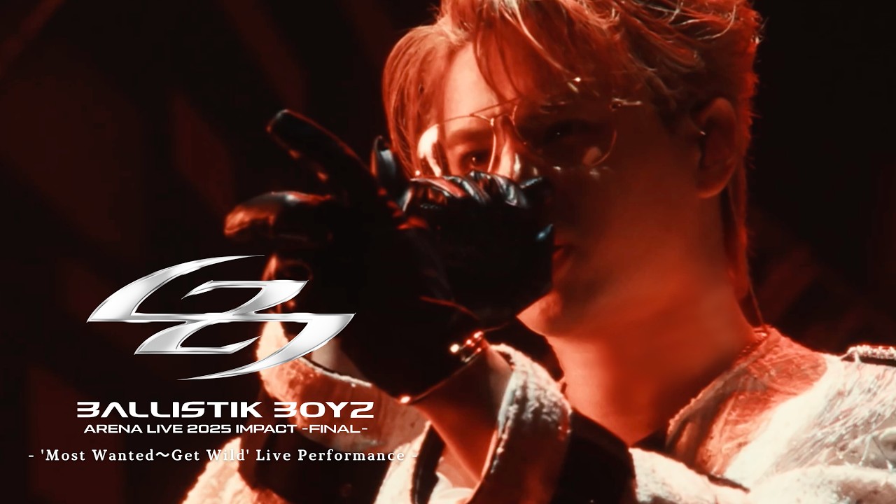 BALLISTIK BOYZ - 'Most Wanted〜Get Wild' Live Performance @ TOYOTA