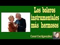 LOS BOLEROS INTRUMENTALES MAS HERMOSOS Canal Cecilgonzalez