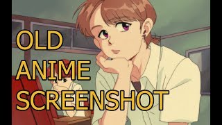 How I make old anime screenshots