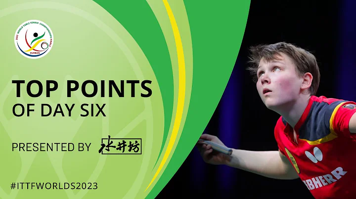 Top Points of Day 6 presented by Shuijingfang | #ITTFWorlds2023 - DayDayNews