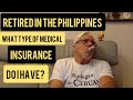 Retired in the Philippines, What Type of Medical Coverage do I Have While Receiving Social Security