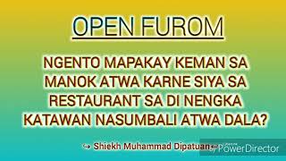 kapegkan sa manok-karne sa restaurant 》 Shiekh Muhammad Dipatuan