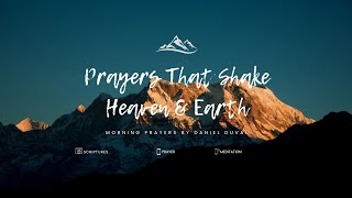 Prayers That Shake Heaven And Earth - Morning Prayers By Daniel Duval
