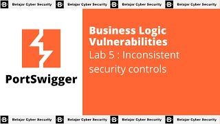 Business Logic Vulnerabilities - Lab 5 : Inconsistent security controls