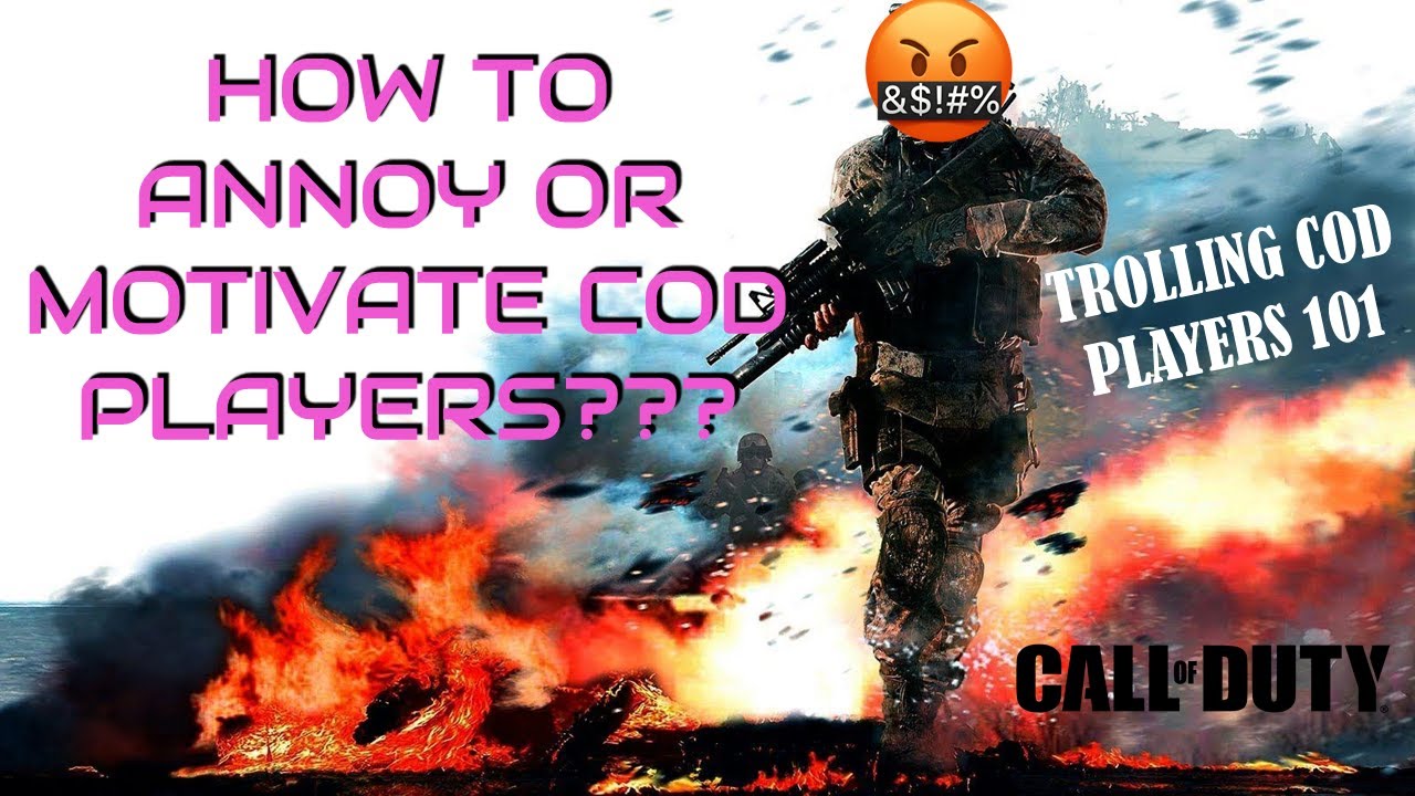 Encourage Cod Player HOW TO ANNOY OR MOTIVATE COD PLAYERS??? - YouTube