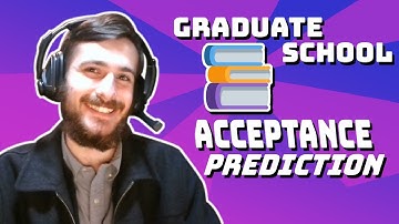 Graduate School Acceptance Prediction - Data Every Day #170