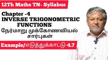 12Th Maths|Example4.7|Chapter-4|Inverse Trigonometric Function|நேர்மாறு முக்கோணவியல் சார்புகள்.