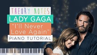 How to Play Lady Gaga - I'll Never Love Again (Extended Version) | Theory Notes Piano Tutorial
