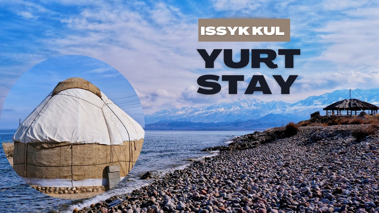 Sleeping in a yurt by Issyk Kul lake, Bokonbayevo, Kyrgyzstan