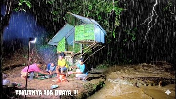 Diguyur hujan deras angin kencang bermalam di pinggir sungai fishing & camping, relaxing rain sound