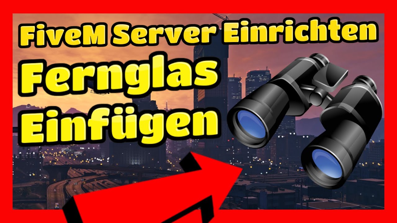 Fivem Server einrichten 502 // ESX Fernglas Einfügen // ESX