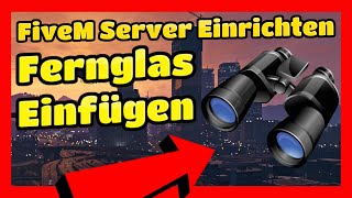 Fivem Server einrichten # 502 // ESX Fernglas Einfügen // ESX Binoculars insert // Fivem ESX FREE