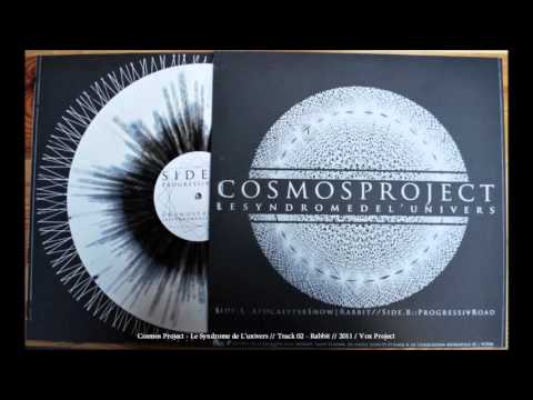 Cosmos Project — Cosmos Project - Le Syndrome de l'Univers - Rabbit [OFFICIAL AUDIO]