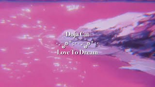 Doja Cat - Love to Dream (visual lyric video)