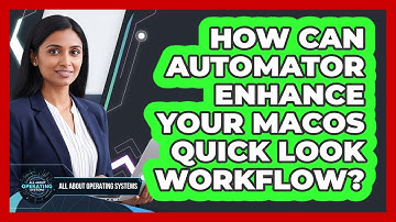 How Can Automator Enhance Your macOS Quick Look Workflow? - All About Operating Systems