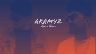 Begler x Bilyanm - Aramyz || 2022 reskey music