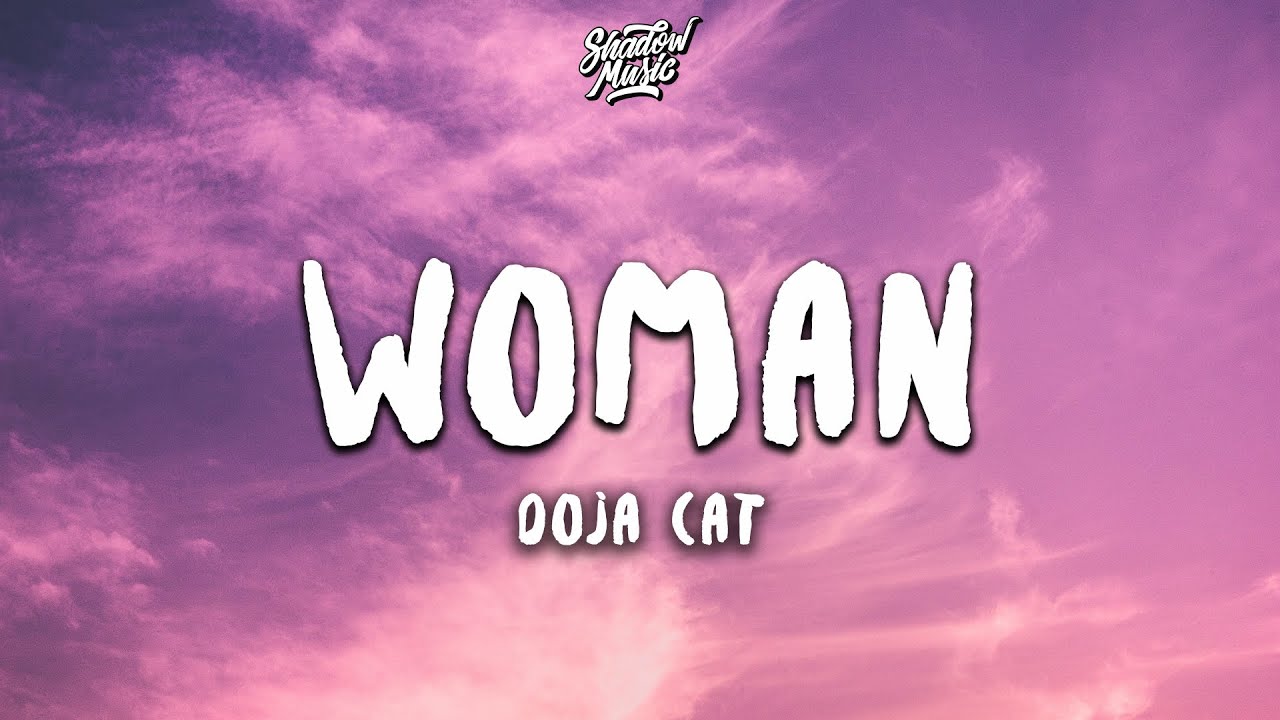 Woman cat песня. Doja Cat woman. Woman Doja. Doja Cat Lyrics. Doja Cat tik Tok.