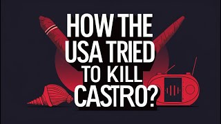 How the USA Tried to Kill Castro – The Weirdest Assassination Attempts