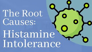 Root Cause Drivers of Histamine Intolerance Uncovered