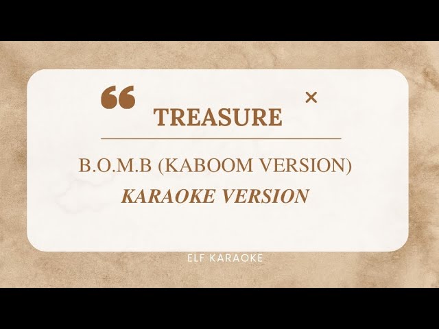 TREASURE - B.O.M.B (KABOOM VER.) KARAOKE class=
