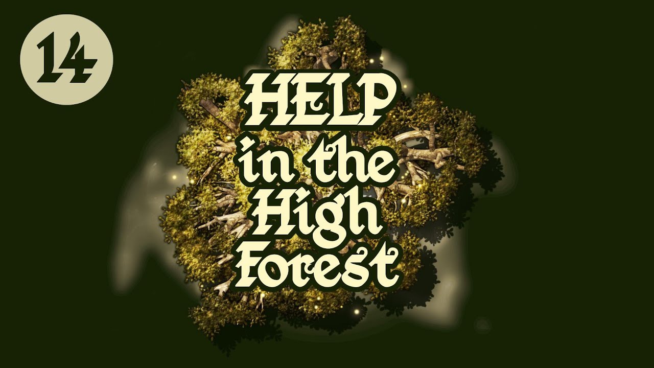 Help in the High Forest - Session 14 - The Crushing Wave
