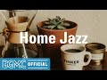 Home Jazz: Warming Winter Jazz Live - Relax Chill Music for Studying, Reading, Relaxing