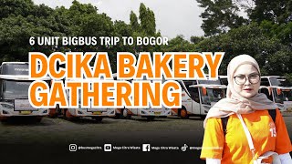 Dcika Bakery Gathering Dengan Armada Bus Mega Citra Wisata