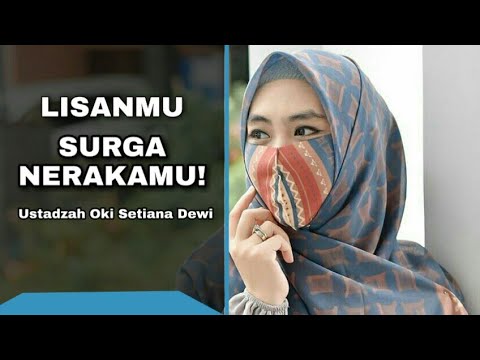 LISANMU, SURGA NERAKAMU!! | Ustadzah Oki Setiana Dewi