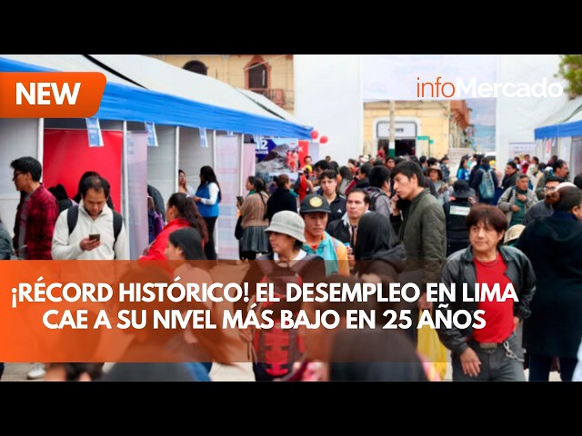 ¡Récord Histórico! El desempleo en Lima cae a su nivel más bajo en 25 años