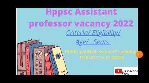 HPPSC ASSISTANT PROFESSOR VACANCY 2022 | Eligibility criteria, seats, exam pattern, full information