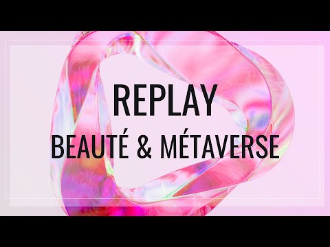 [REPLAY] YPB : BEAUTÉ & MÉTAVERSE