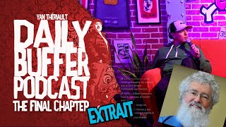 Will nous présente son entrevue avec le Doc Mailloux!! - Le Daily Buffer Podcast l  [EXTRAIT]