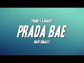 Young t  bugsey  prada bae ft nafe smallz lyrics