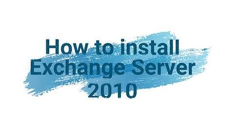 How to install exchange server 2010